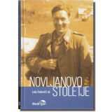 Novljanovo stoletje 1908 – 2004
