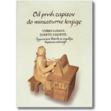 Od prvih zapisov do miniaturne knjige